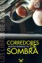 [Gran angular: Los libros de Agustín 01] • Corredores De Sombra